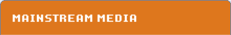 MAINSTREAM MEDIA MAINSTREAM MEDIA